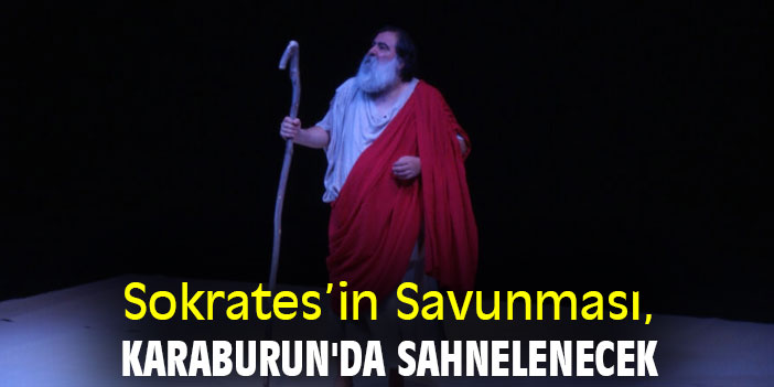 Sokrates’in Savunması, Karaburun'da sahnelenecek