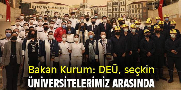 Bakan Kurum: DEÜ, seçkin üniversitelerimiz arasında