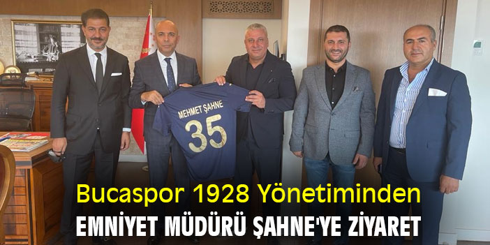 Bucaspor 1928 Yönetiminden Emniyet Müdürü Şahne'ye ziyaret