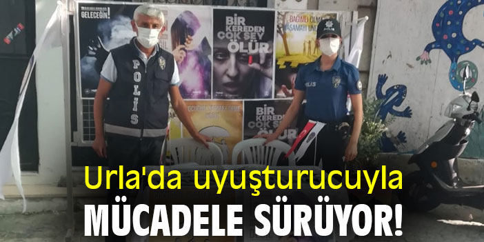 Urla'da uyuşturucuyla mücadele sürüyor!