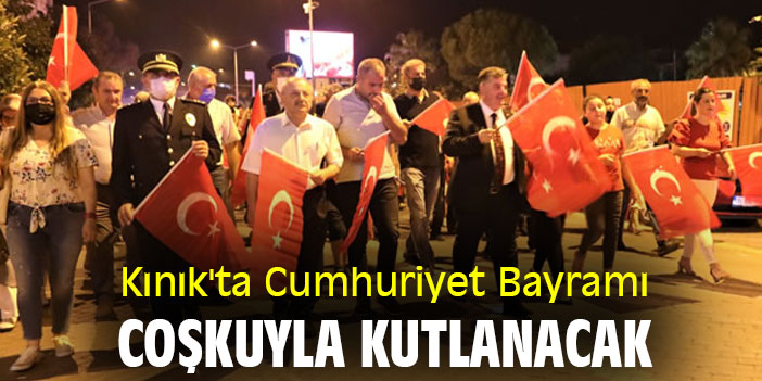 Kınık'ta Cumhuriyet Bayramı coşkuyla kutlanacak