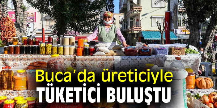 Buca’da üreticiyle tüketici buluştu