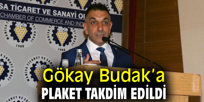 Gökay Budak’a plaket takdim edildi