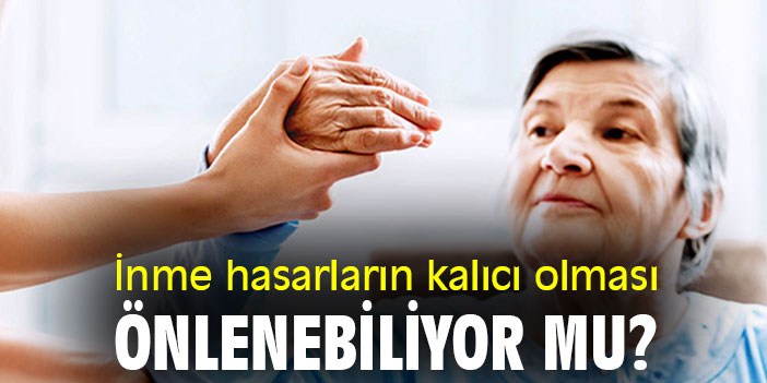 İnme hasarların kalıcı olması önlenebiliyor mu?