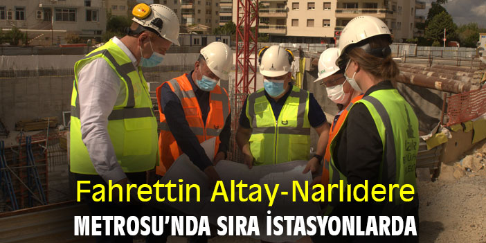 Fahrettin Altay-Narlıdere Metrosu’nda sıra istasyonlarda