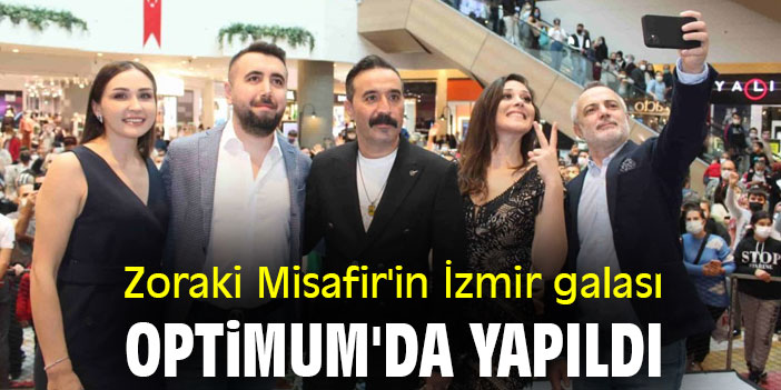 Zoraki Misafir'in İzmir galası Optimum'da yapıldı