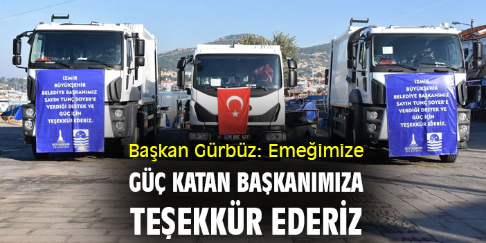 Başkan Gürbüz: Emeğimize güç katan Başkanımıza teşekkür ederiz
