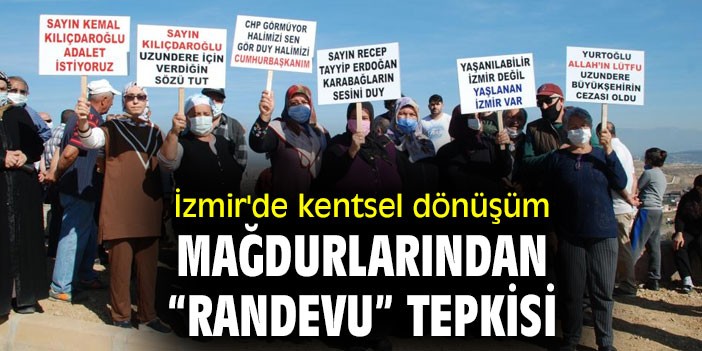 İzmir'de kentsel dönüşüm mağdurlarından “randevu” tepkisi