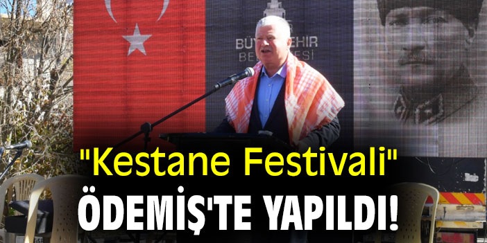 "Kestane Festivali" Ödemiş'te yapıldı!