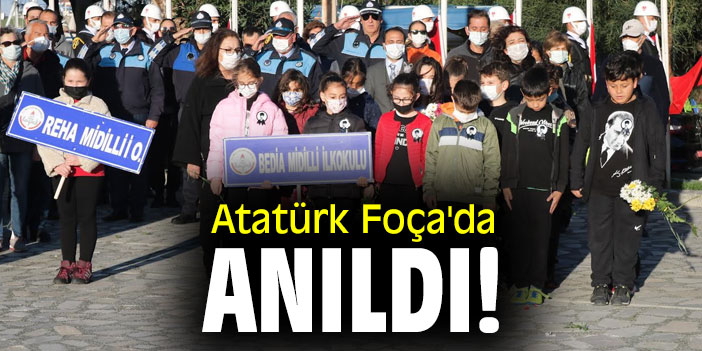 Atatürk Foça'da anıldı!