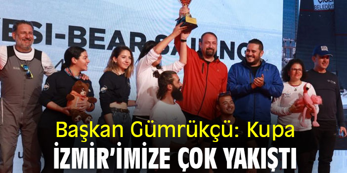 Başkan Gümrükçü: Kupa İzmir’imize çok yakıştı
