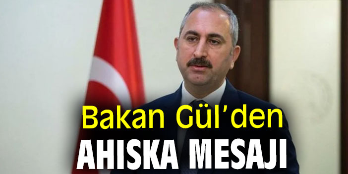 Bakan Gül’den Ahıska mesajı