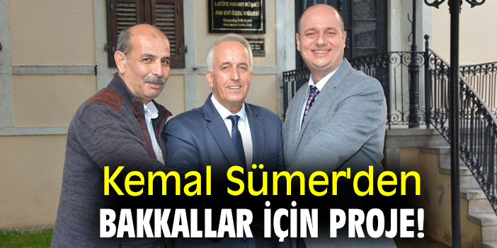 Kemal Sümer'den bakkallar için proje!