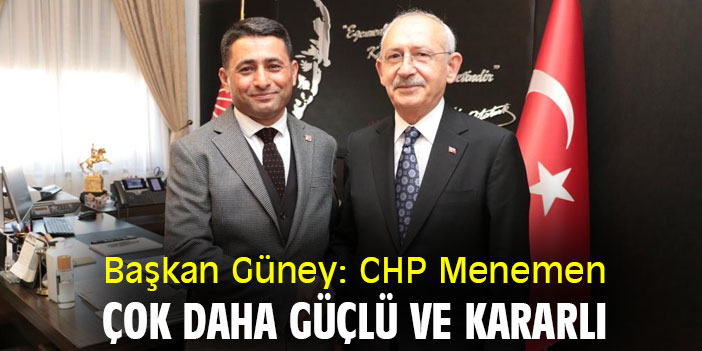 Başkan Güney: CHP Menemen, çok daha güçlü ve kararlı