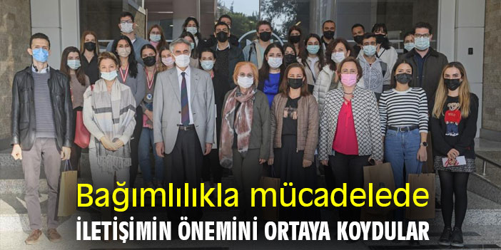 Bağımlılıkla mücadelede iletişimin önemini ortaya koydular