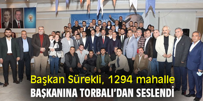 Başkan Sürekli, 1294 mahalle başkanına Torbalı’dan seslendi