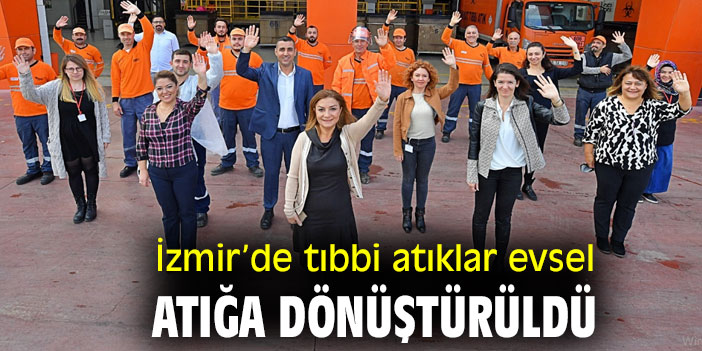İzmir’de tıbbi atıklar evsel atığa dönüştürüldü