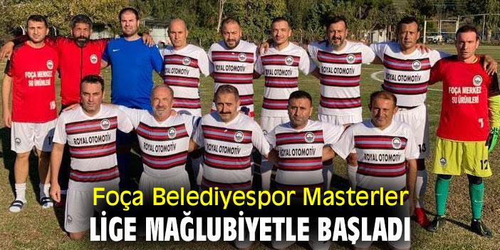 FOÇA BELEDİYESPOR MASTERLER LİGE MAĞLUBİYETLE BAŞLADI