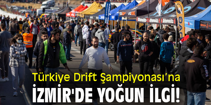 Türkiye Drift Şampiyonası’na İzmir'de yoğun ilgi!