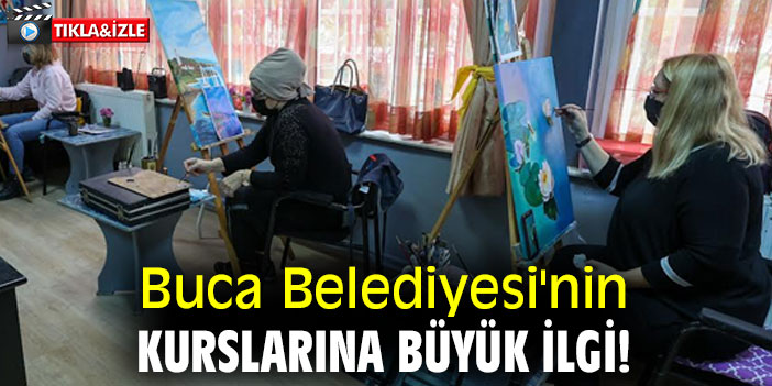 Buca Belediyesi'nin kurslarına büyük ilgi!