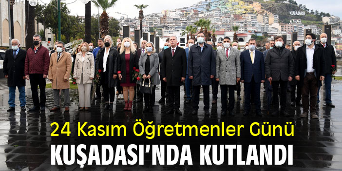 24 Kasım Öğretmenler Günü Kuşadası’nda Kutlandı