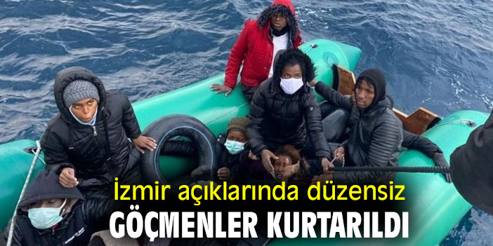 İzmir açıklarında düzensiz göçmenler kurtarıldı