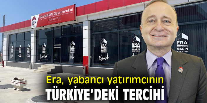 Era, yabancı yatırımcının Türkiye’deki tercihi