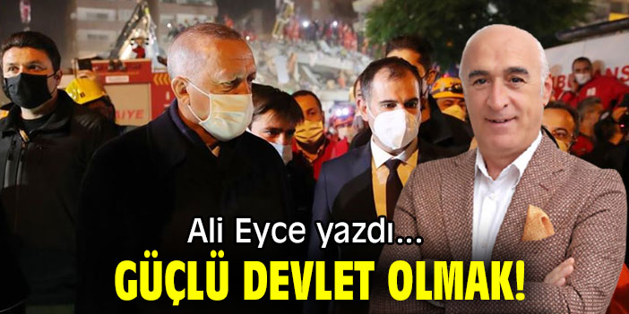 GÜÇLÜ DEVLET OLMAK!
