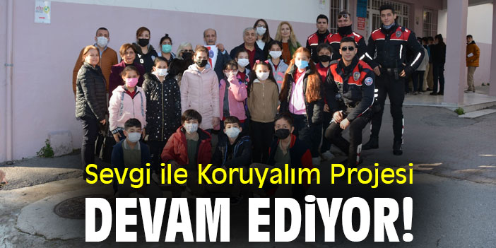 Sevgi ile Koruyalım Projesi devam ediyor!