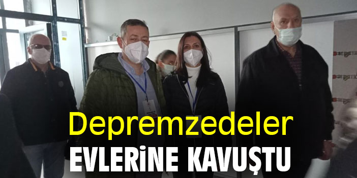 Depremzedeler evlerine kavuştu