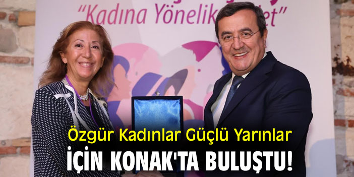Özgür Kadınlar Güçlü Yarınlar için Konak'ta buluştu!