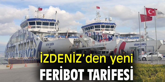 İZDENİZ’den yeni feribot tarifesi