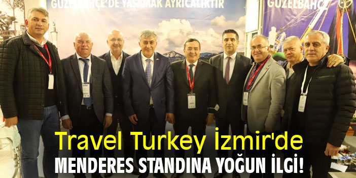 Travel Turkey İzmir'de Menderes standına yoğun ilgi!