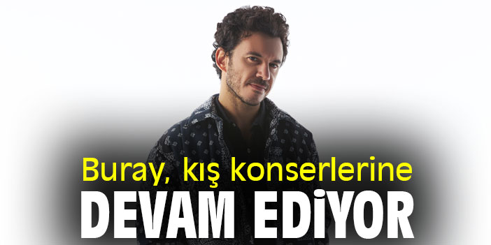 Buray, kış konserlerine devam ediyor