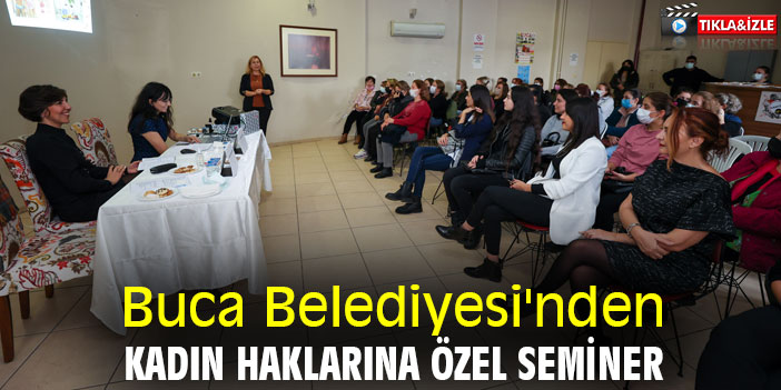 Buca Belediyesi'nden kadın haklarına özel seminer
