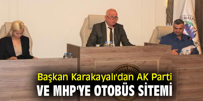 Başkan Karakayalı'dan AK Parti ve MHP'ye otobüs sitemi
