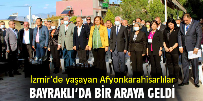 İzmir’de yaşayan Afyonkarahisarlılar Bayraklı’da bir araya geldi
