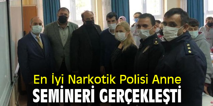 En İyi Narkotik Polisi Anne Semineri gerçekleşti