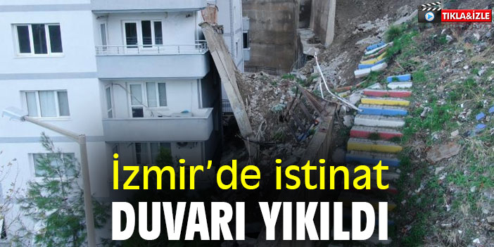 İzmir’de istinat duvarı yıkıldı