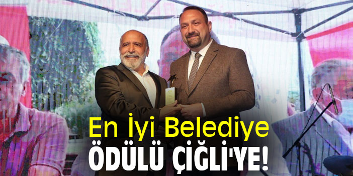 En İyi Belediye Ödülü Çiğli'ye!