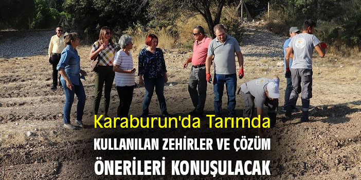 Karaburun'da Tarımda Kullanılan Zehirler ve Çözüm Önerileri Konuşulacak