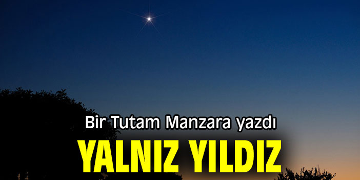 YALNIZ YILDIZ
