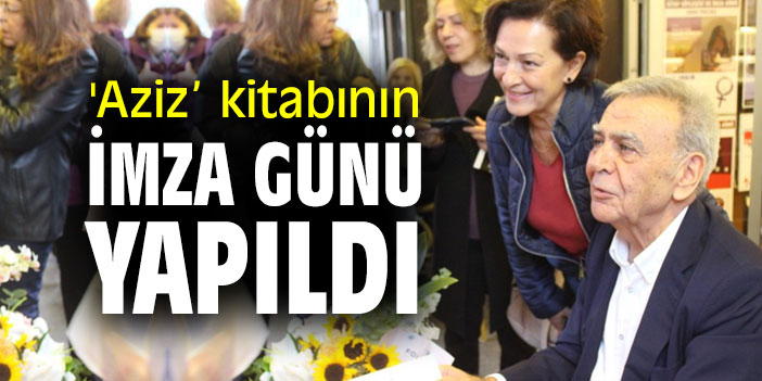 'Aziz’ kitabının imza günü yapıldı