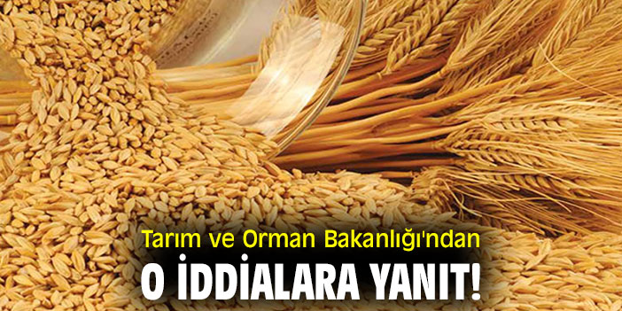 Tarım ve Orman Bakanlığı'ndan o iddialara yanıt!