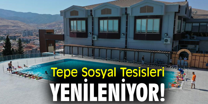 Tepe Sosyal Tesisleri, yenileniyor!
