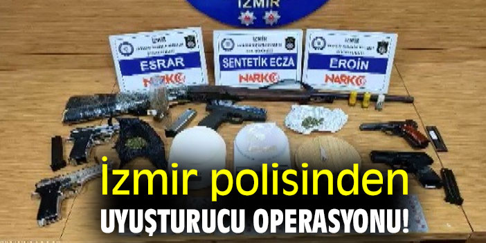 İzmir polisinden uyuşturucu operasyonu!