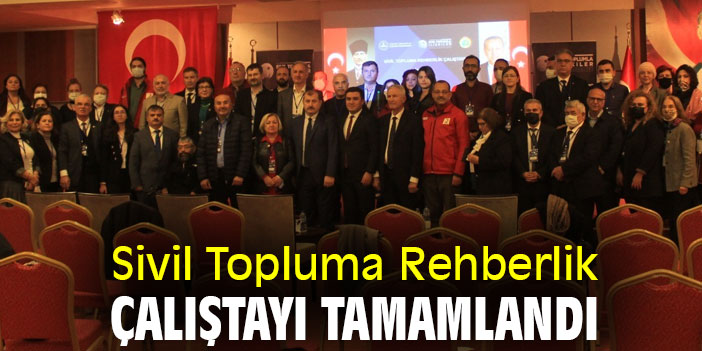 Sivil Topluma Rehberlik Çalıştayı tamamlandı