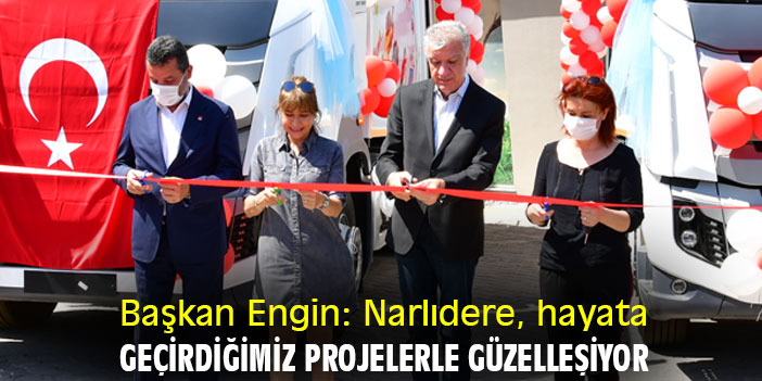 Başkan Engin: Narlıdere hayata geçirdiğimiz projelerle güzelleşiyor