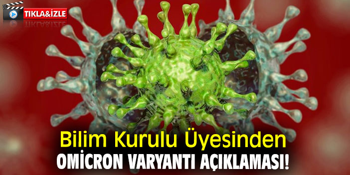 Bilim Kurulu Üyesinden Omicron varyantı açıklaması!