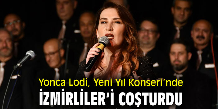 Yonca Lodi, Yeni Yıl Konseri’nde İzmirliler’i coşturdu